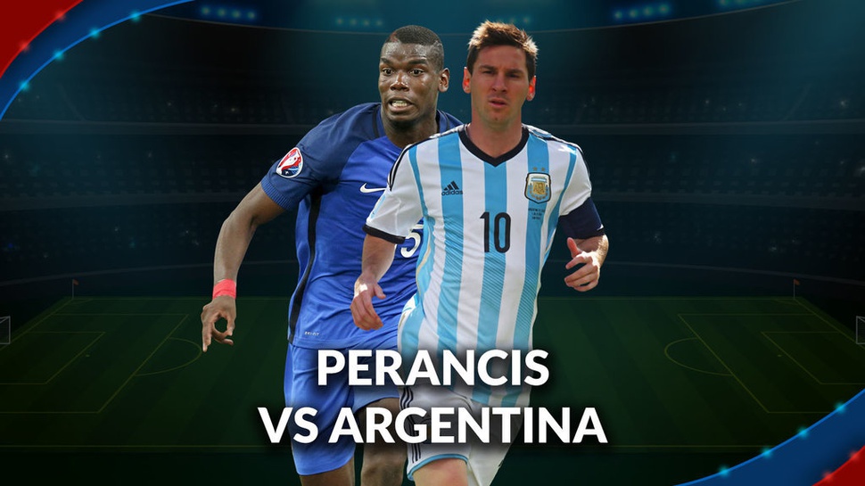 Perancis vs Argentina: Live Streaming, Siaran TV, dan Prediksi
