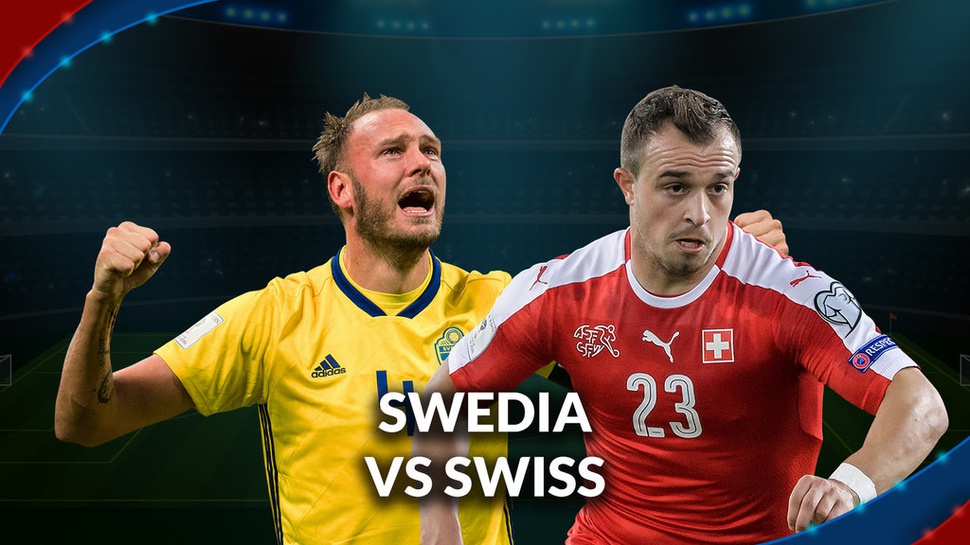 Swedia vs Swiss: Agar Tak Menjadi Laga Terburuk Piala Dunia