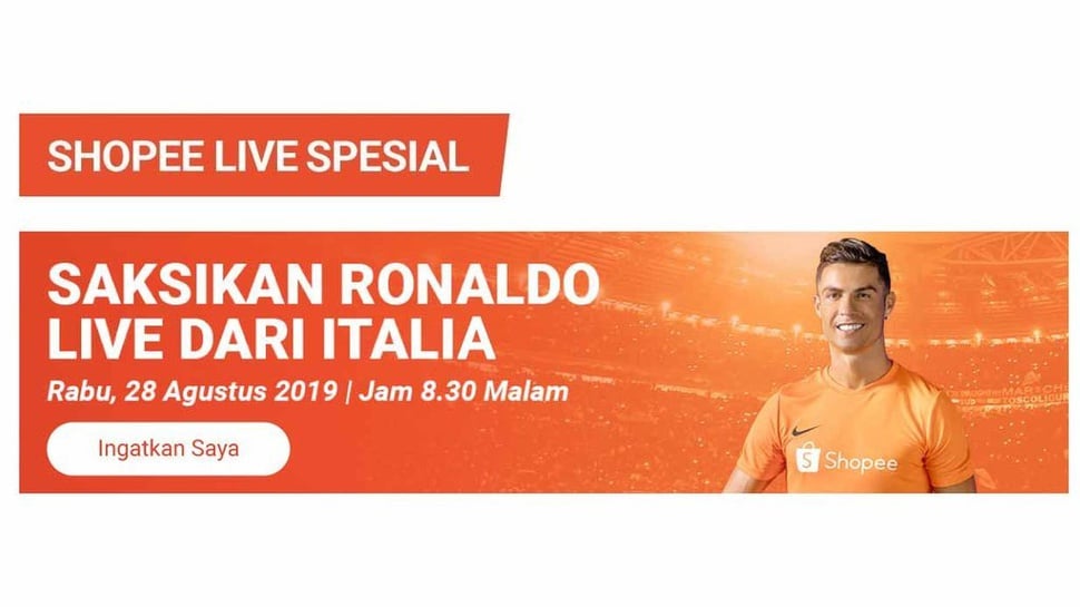 Live Streaming Cristiano Ronaldo di Shopee Malam Ini Pukul 20.30