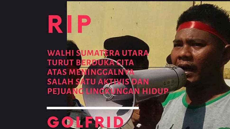 Polisi Dalami Kejanggalan Kematian Aktivis WALHI Golfrid Siregar