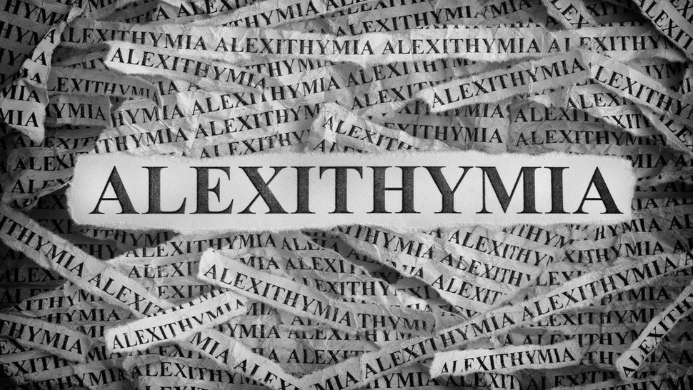 Mengenal Alexithymia Kondisi yang Bikin Susah Ungkapkan Emosi