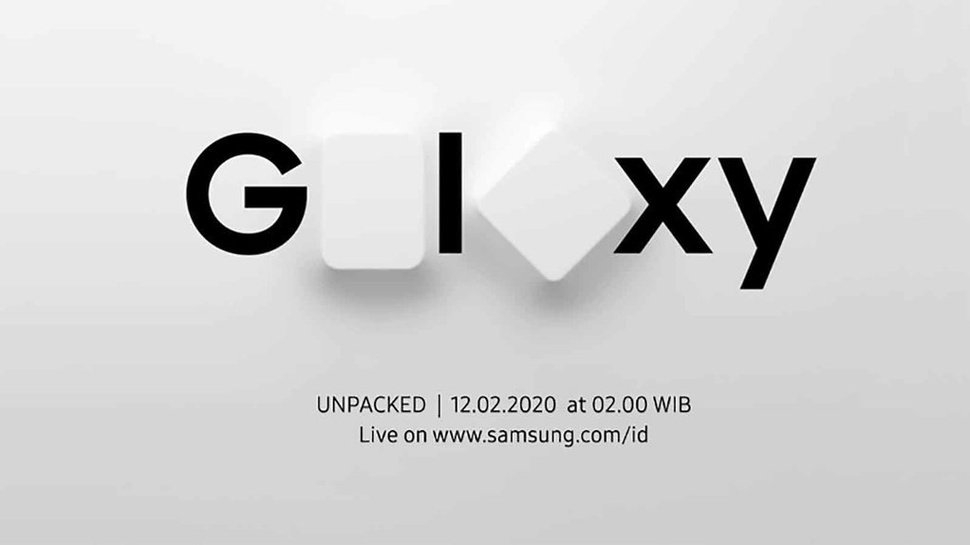 Live Streaming Peluncuran Samsung S20 di Galaxy Unpacked 2020