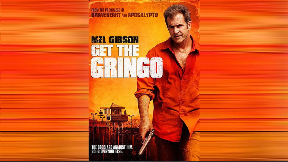 Sinopsis Film Get the Gringo, Aksi Mel Gibson di Bioskop Trans TV