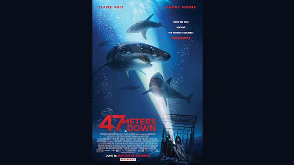 Sinopsis Film 47 Meters Down Bioskop Trans TV: Terjebak di Laut