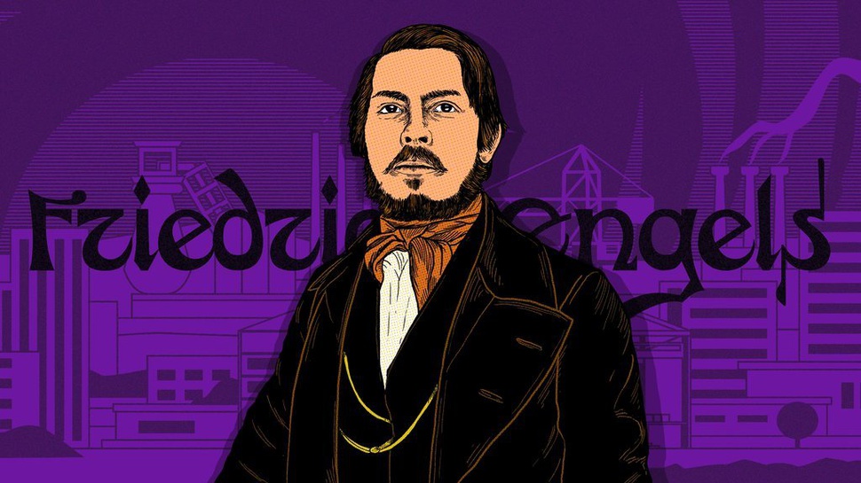 Friedrich Engels, Ia yang Nama dan Karyanya Bertahan Melintasi Abad