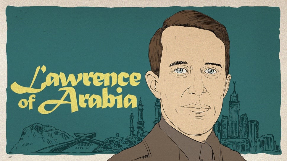 Lawrence of Arabia: Kekalahan Turki dan Perannya bagi Dunia Arab