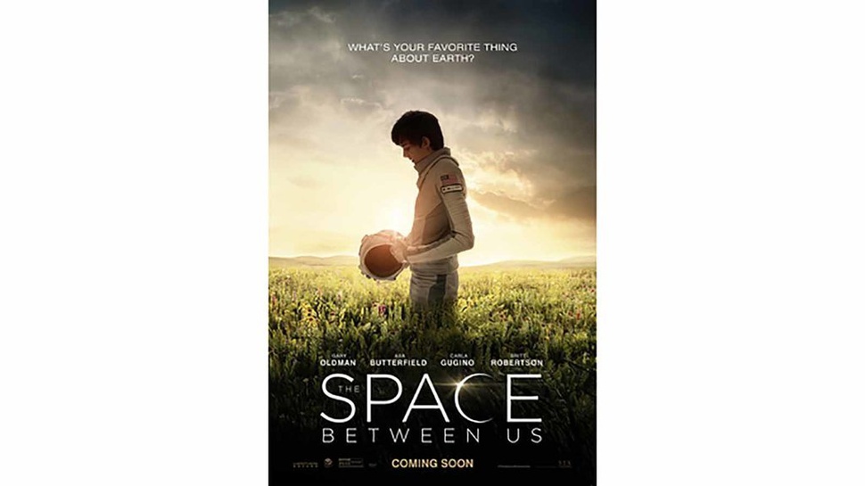 Sinopsis Film The Space Between Us: Jadwal Tayang Trans TV Hari Ini