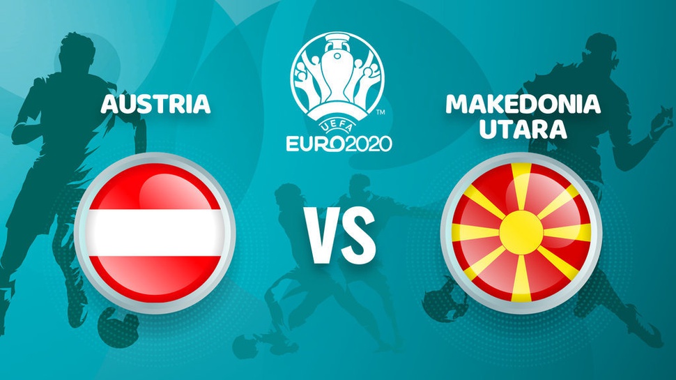 Jadwal Live Streaming EURO 2021 Austria vs Makedonia Jam Tayang TV