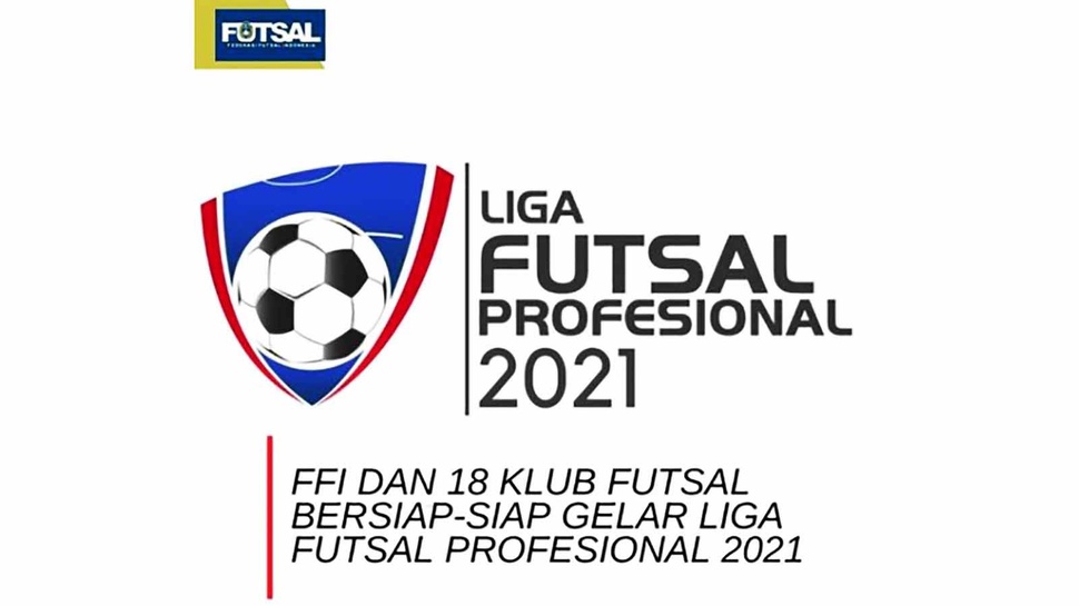 Jadwal Liga Futsal Indonesia 2021 Tayang Live MNCTV & RCTI+