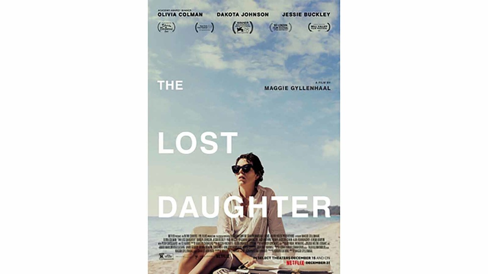 Sinopsis & Trailer The Lost Daughter yang Masuk Nominasi Oscar 2022