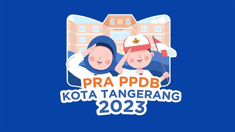Pra PPDB Kota Tangerang 2023: Jadwal, Alur, dan Link Pendaftaran