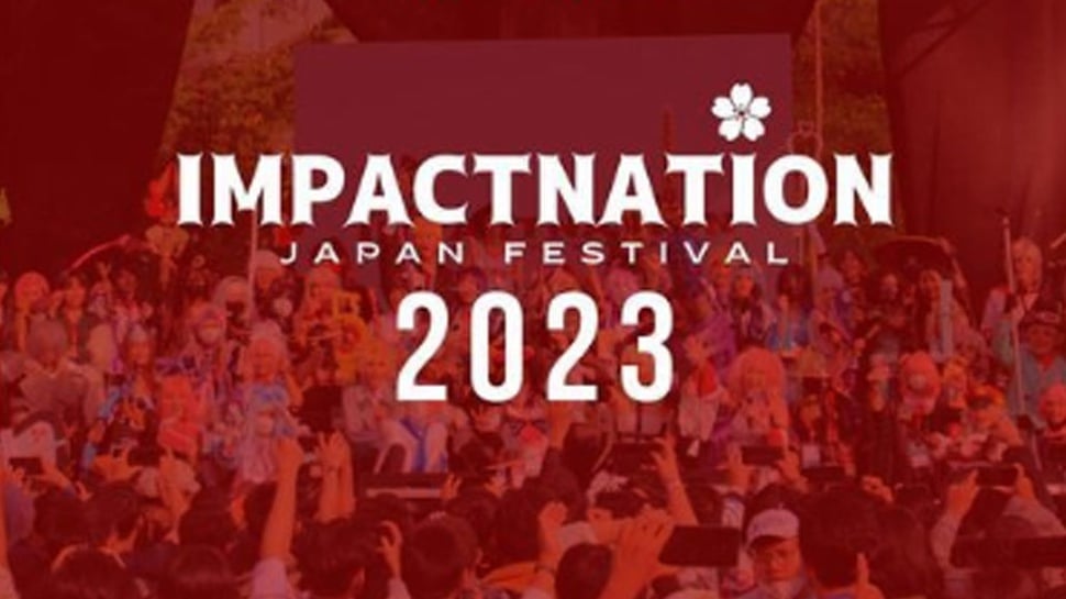 Link Tiket Impactnation Japan Festival 2023, Line Up & Harganya