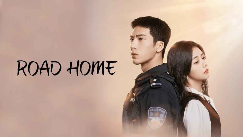 Nonton Drama China Road Home Sub Indo, Sinopsis, & Daftar Pemain