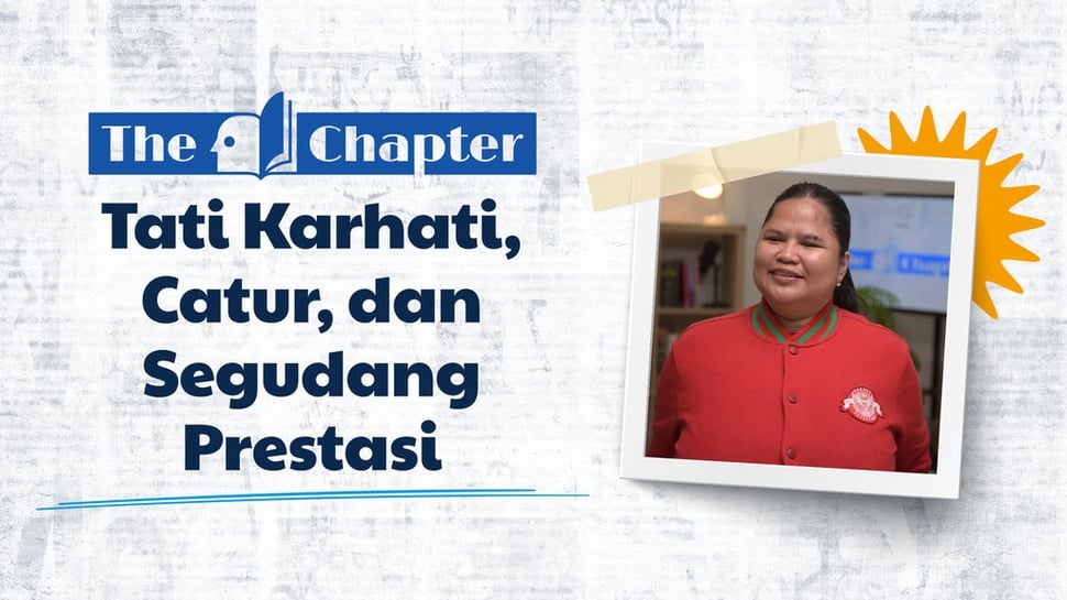 The Chapter - Curhat Tati Karhati, Atlet Disabilitas Cabor Catur
