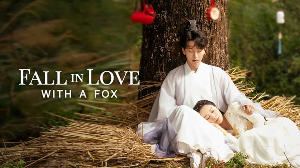 Sinopsis Fall in Love with a Fox dan Jadwal Tayang Eps 1-29