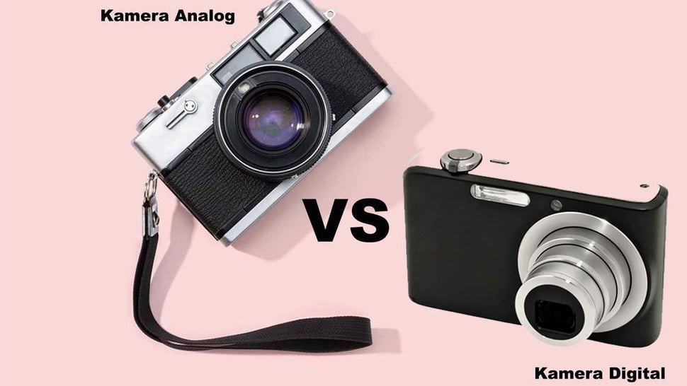 8 Perbedaan Kamera Analog dan Digital, Mana Lebih Baik?