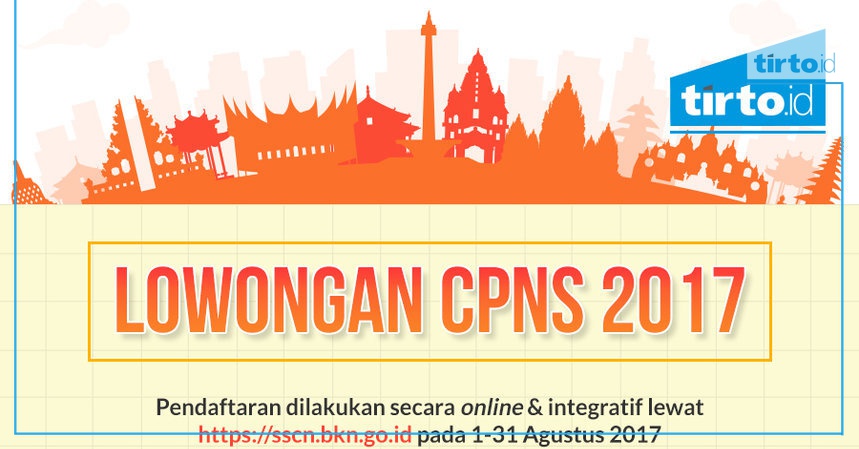 Lowongan CPNS 2017 - Infografik Tirto.ID - Tirto.ID
