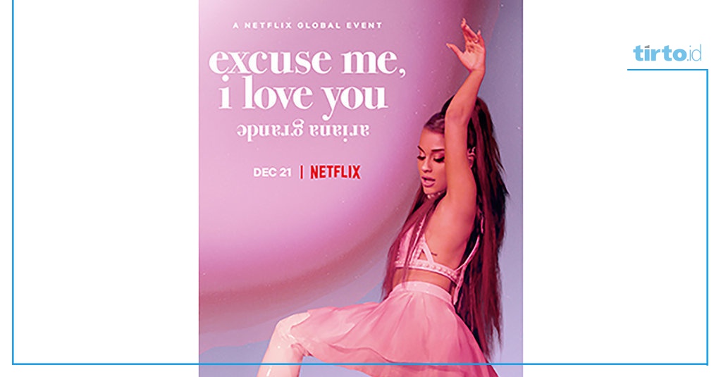 Sinopsis Film Ariana Grande Excuse Me, I love You