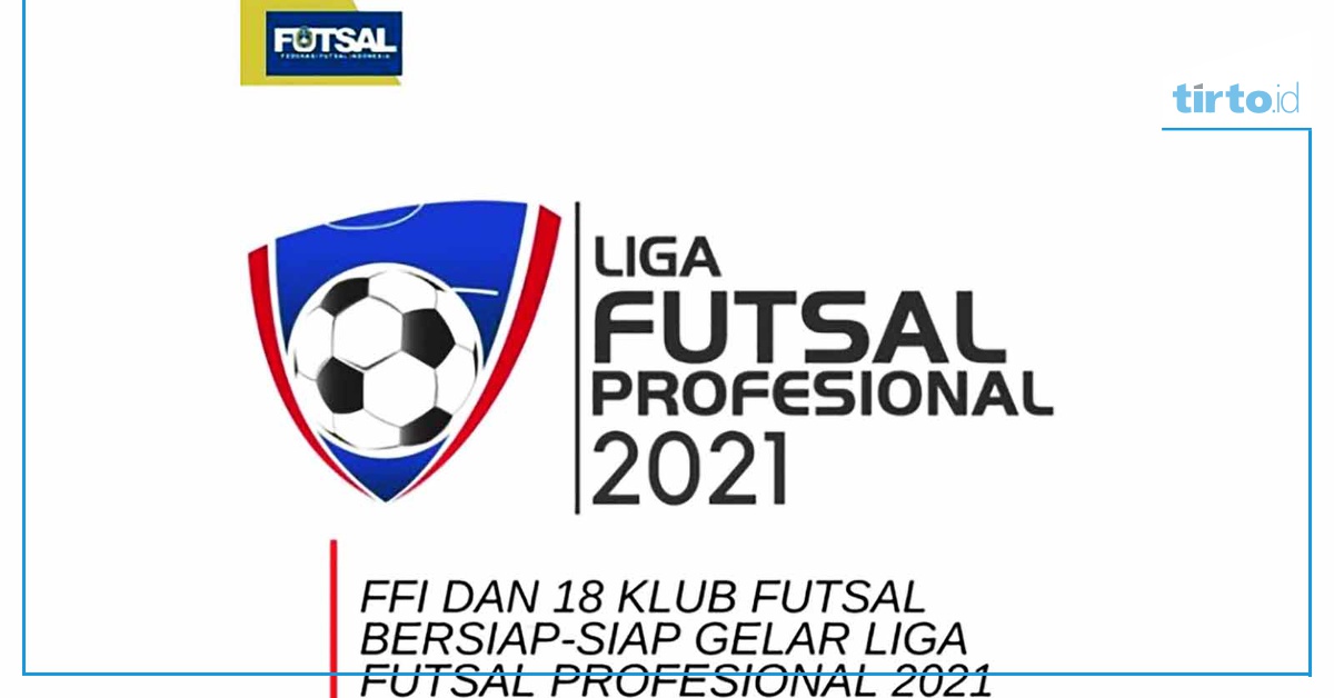 Berita Liga Futsal Profesional Jadwal Liga Futsal 2024 Live MNCTV 13