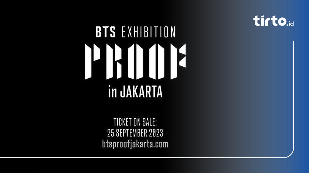 Link Tiket BTS Exhibition Proof In Jakarta 2023 Dan Cara Beli