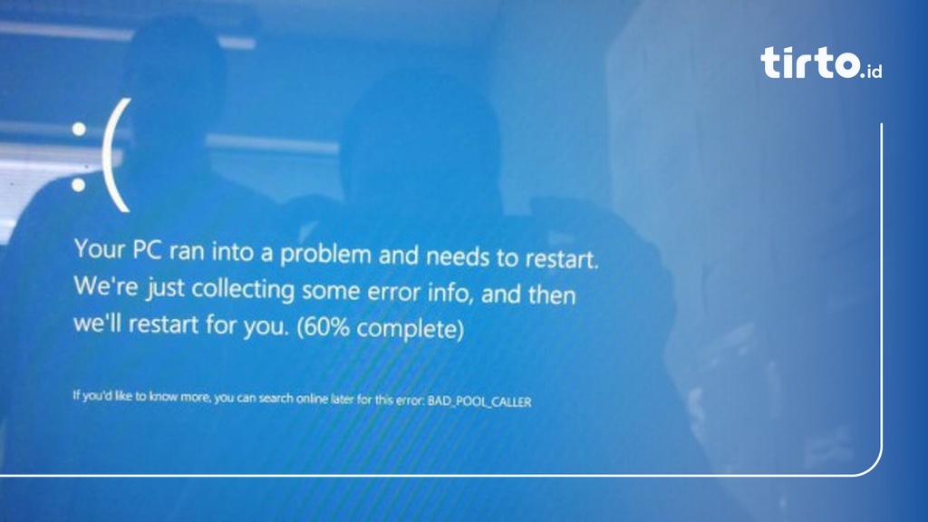 Penyebab Blue Screen Pada Laptop Dan Cara Mengatasinya