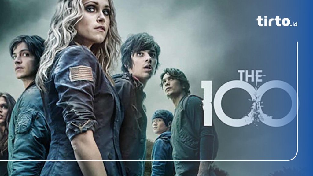Sinopsis The 100 Season 6 di Netflix: Bumi Usai Perang Nuklir