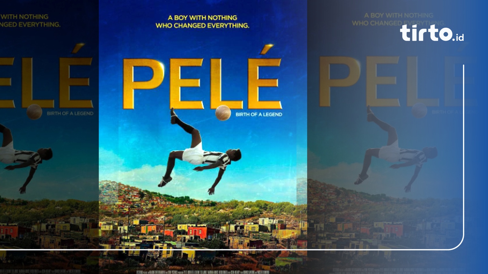Pele Birth Of A Legend Full Movie Sinopsis Film Pele: Birth of a Legend Bioskop Trans TV, Kisah Pele