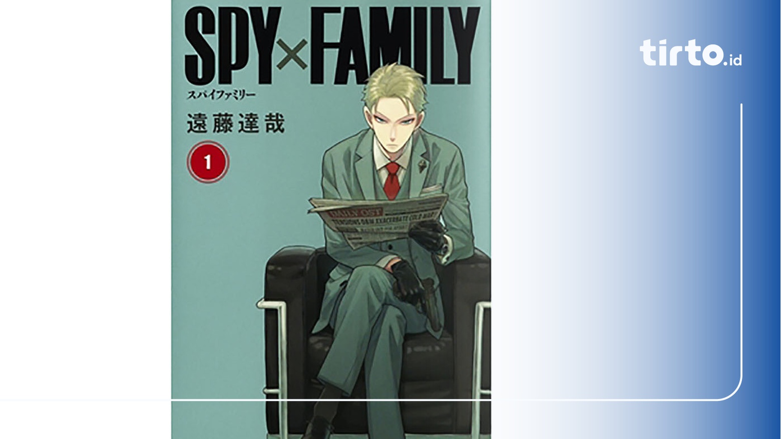 Nonton Spy x Family Episode 1 Sub Indo, Streaming, &amp; Jam Tayang