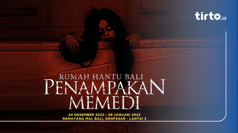 Harga Tiket Rumah Hantu Bali 'Penampakan Memedi' & Link Beli