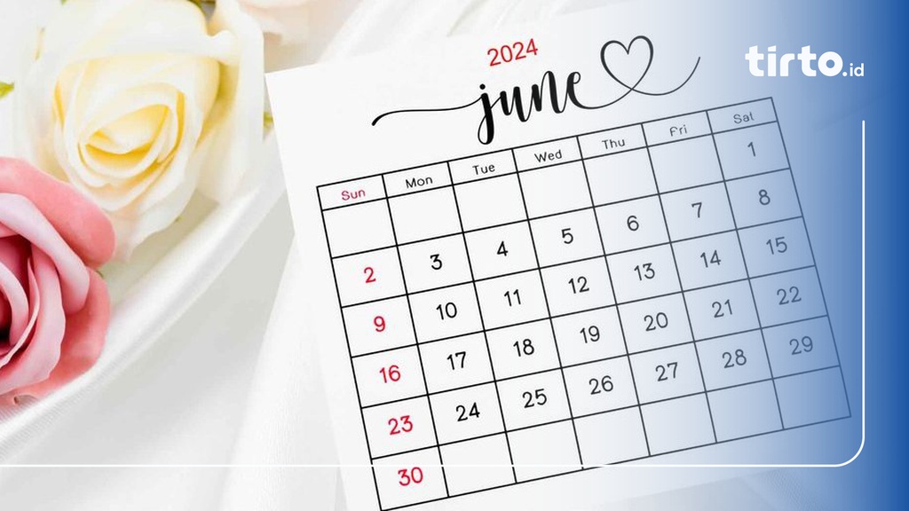 Kalender Juni 2024: Tanggal Merah, Libur Nasional, & Hari Besar