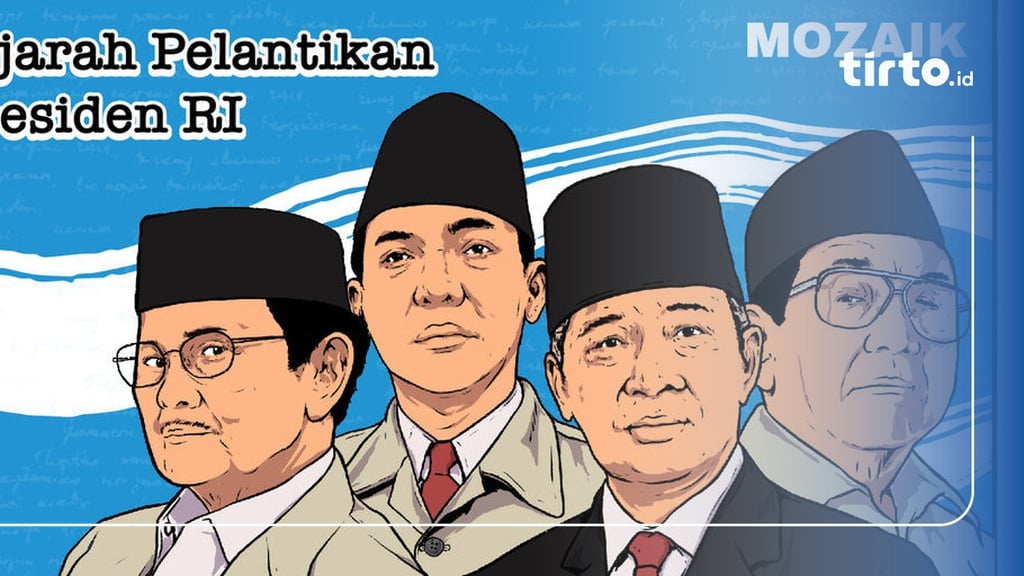 Pelantikan Presiden & Kabinet dari Era Orla, Orba, dan Reformasi