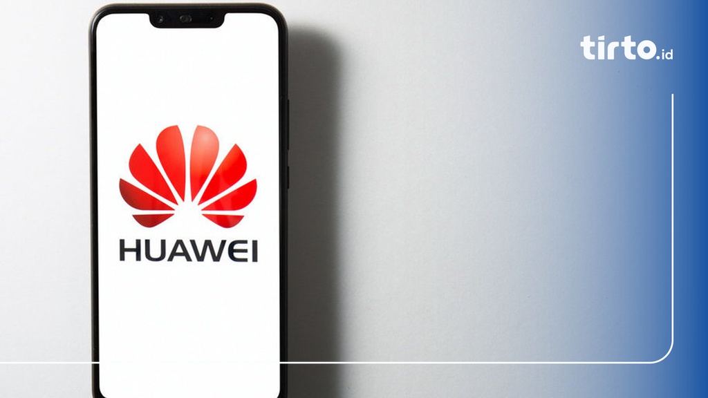 Pelan tapi Pasti, Huawei Melawan Hegemoni Android dan iOS