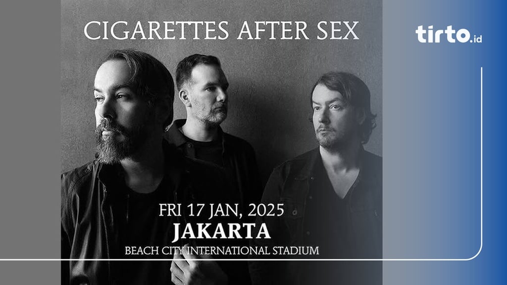 Rundown Konser Cigarettes After Sex di Jakarta 2025 & Open Gate