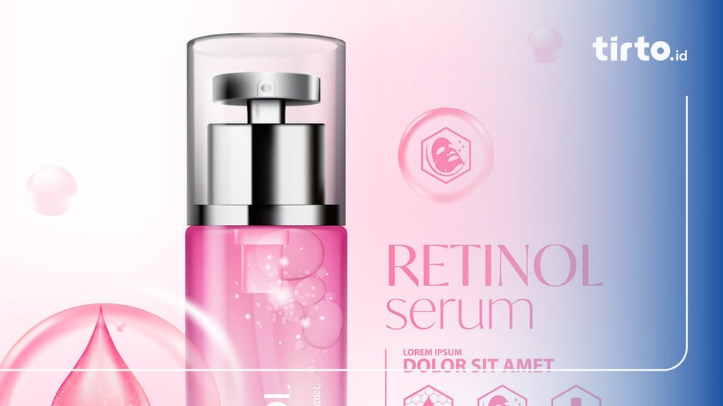 Retinal vs Retinol, Mana yang Lebih Cocok dan Bagus Untuk Kulit?