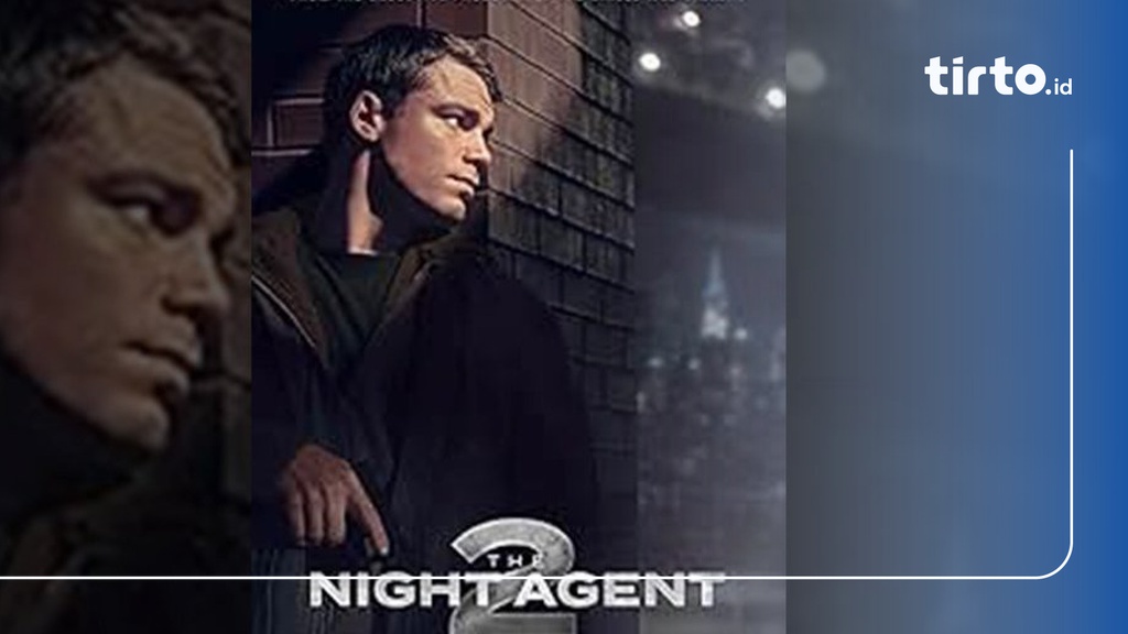 Nonton Serial The Night Agent Season 2 & Link Streaming