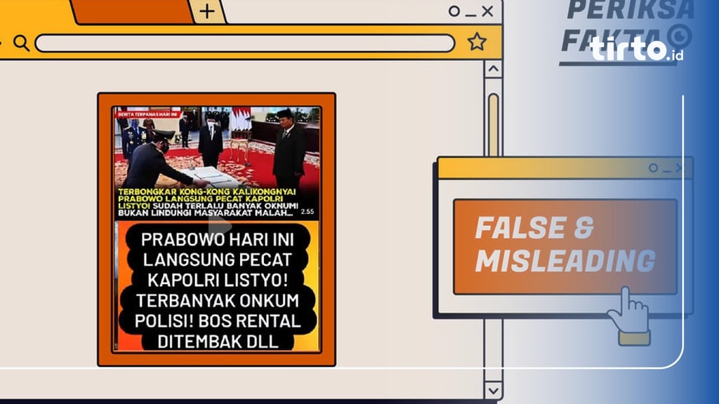 Tidak Benar Prabowo Pecat Kapolri Listyo pada Februari 2025