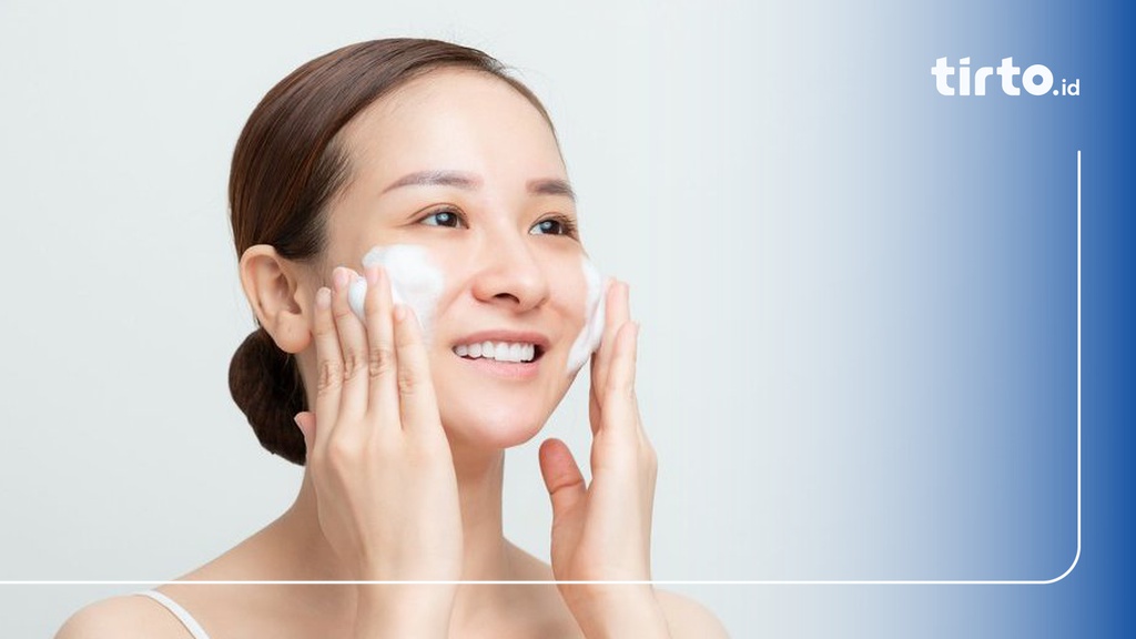 10 Rekomendasi Facial Wash untuk Usia 30 Tahun ke Atas