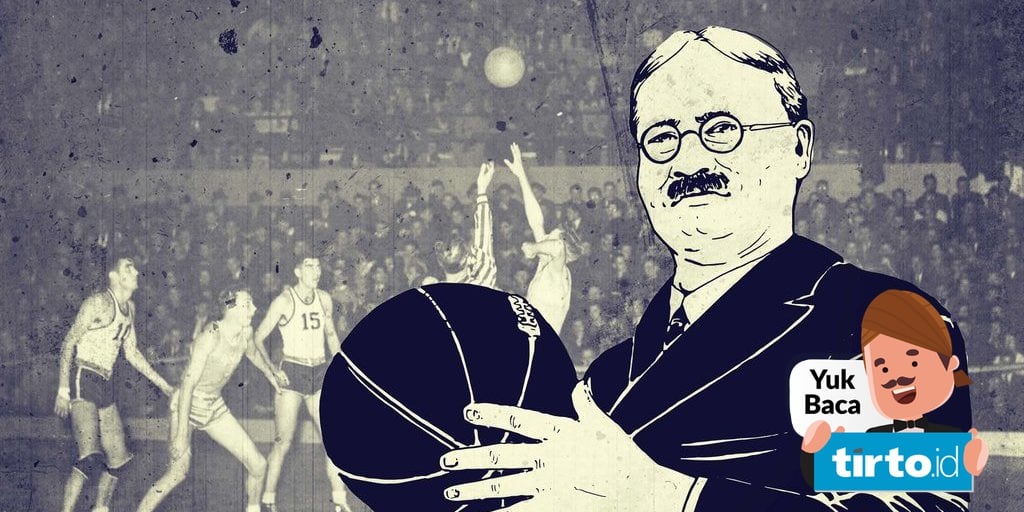 Sejarah Basket Dari Tak Sengaja Jadi Olahraga Paling Disuka Tirto Id