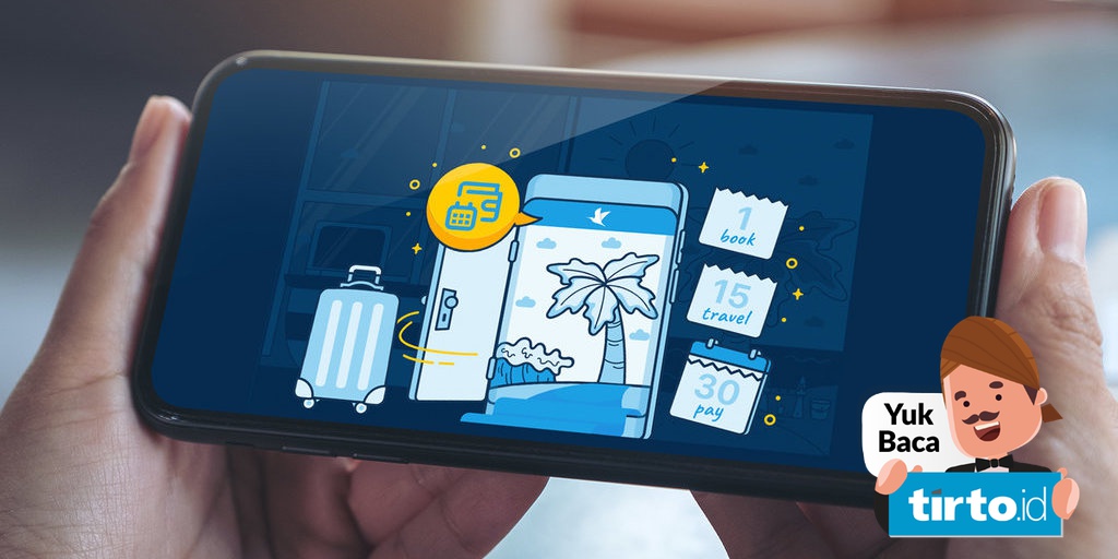 Review Traveloka Paylater Banyak Keuntungan Aman Digunakan Tirto Id