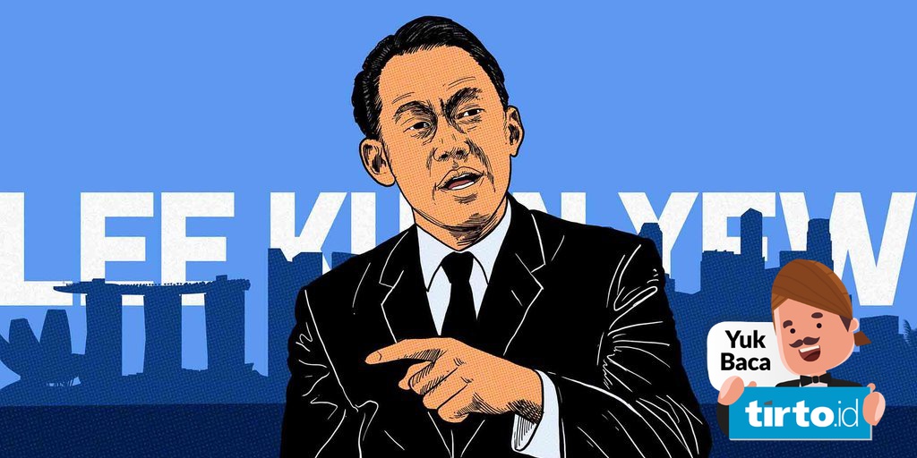 Langkah Buldoser Lee Kuan Yew Bapak Singapura Modern