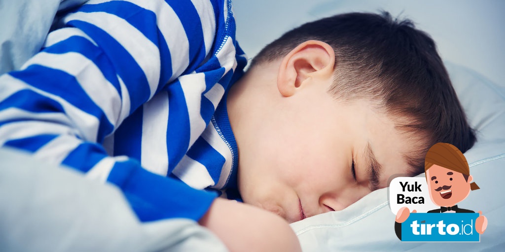 Penyebab Night Terror Pada Anak Dan Cara Mengatasinya Tirto Id