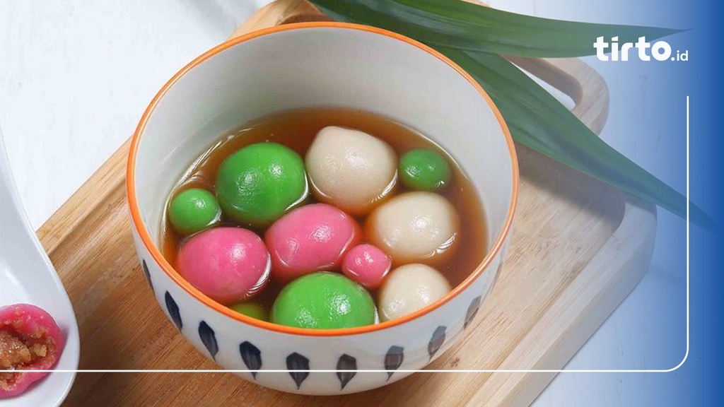 Tang Yuan Sejarah Dan Resep Makanan Khas Saat Cap Go Meh