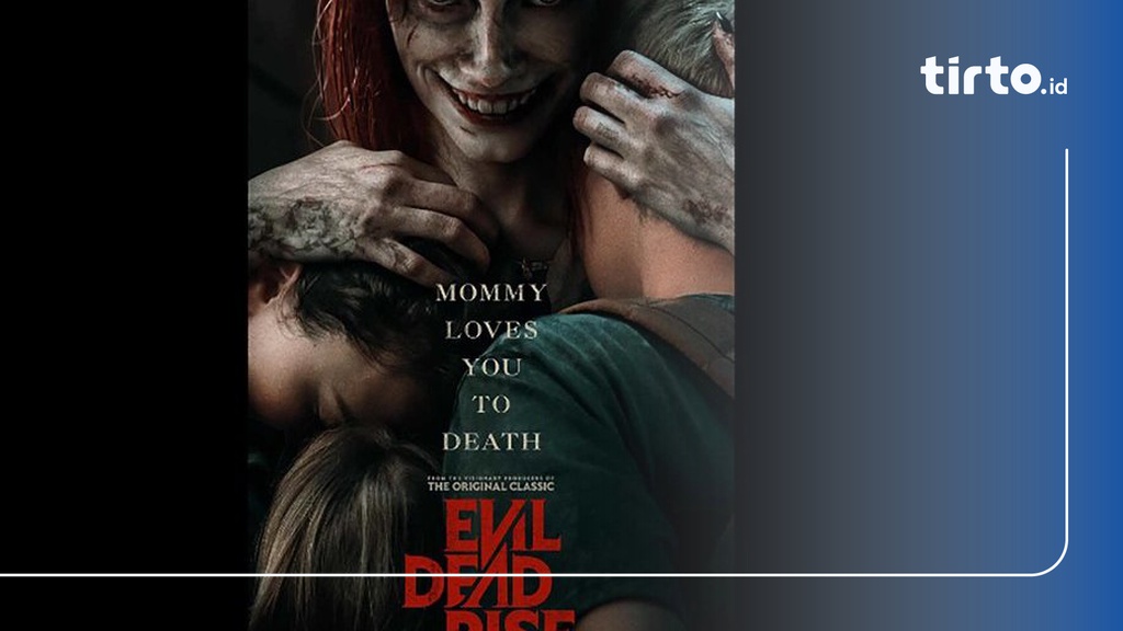 Sinopsis Evil Dead Rise, Film Horor Mencekam yang Bakal Tayang di Bulan  April Mendatang