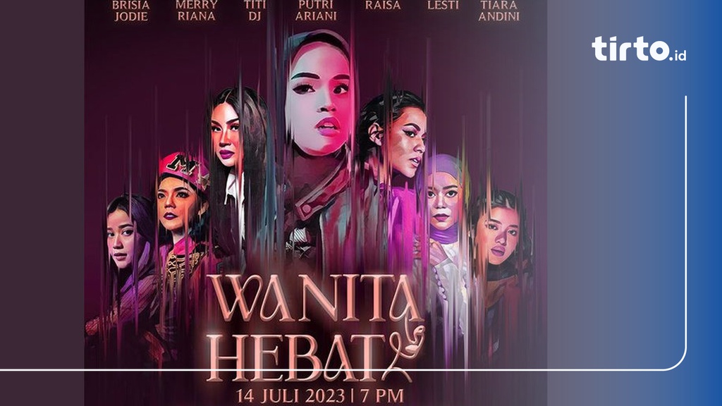 Jadwal Dan Lokasi Tukar Tiket Konser Wanita Hebat Jakarta